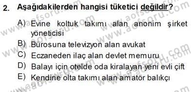 Tüketici Hukuku Dersi 2013 - 2014 Yılı (Vize) Ara Sınav Soruları 2. Soru