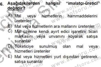 Tüketici Hukuku Dersi 2013 - 2014 Yılı (Vize) Ara Sınav Soruları 6. Soru
