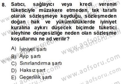 Tüketici Hukuku Dersi 2013 - 2014 Yılı (Vize) Ara Sınav Soruları 8. Soru