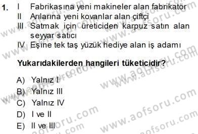 Tüketici Hukuku Dersi 2013 - 2014 Yılı (Final) Dönem Sonu Sınav Soruları 1. Soru