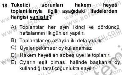 Tüketici Hukuku Dersi 2013 - 2014 Yılı (Final) Dönem Sonu Sınav Soruları 18. Soru
