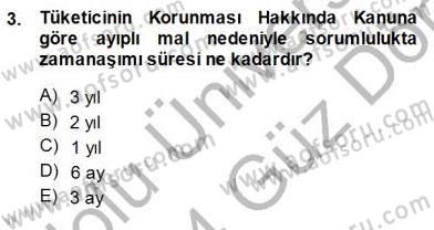 Tüketici Hukuku Dersi 2013 - 2014 Yılı (Final) Dönem Sonu Sınav Soruları 3. Soru
