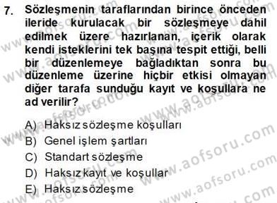 Tüketici Hukuku Dersi 2013 - 2014 Yılı (Final) Dönem Sonu Sınav Soruları 7. Soru