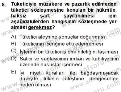 Tüketici Hukuku Dersi 2013 - 2014 Yılı (Final) Dönem Sonu Sınav Soruları 8. Soru