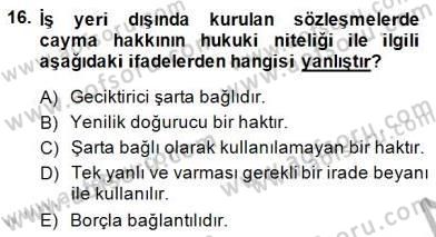 Tüketici Hukuku Dersi 2014 - 2015 Yılı (Final) Dönem Sonu Sınav Soruları 16. Soru