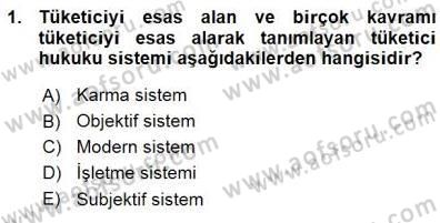 Tüketici Hukuku Dersi 2015 - 2016 Yılı (Vize) Ara Sınav Soruları 1. Soru