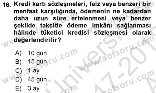 Tüketici Hukuku Dersi 2017 - 2018 Yılı (Vize) Ara Sınav Soruları 16. Soru