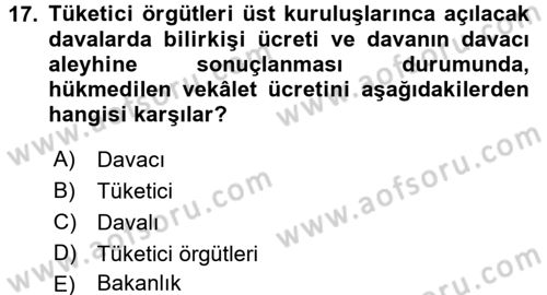 Tüketici Hukuku Dersi 2017 - 2018 Yılı (Final) Dönem Sonu Sınav Soruları 17. Soru