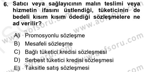 Tüketici Hukuku Dersi 2017 - 2018 Yılı (Final) Dönem Sonu Sınav Soruları 6. Soru