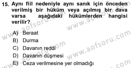 Ceza Yargılama Hukuku Dersi 2020 - 2021 Yılı Yaz Okulu Sınav Soruları 15. Soru