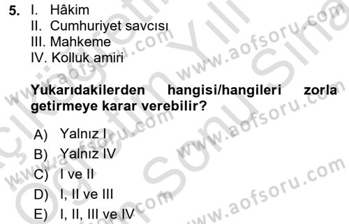 Ceza Yargılama Hukuku Dersi 2021 - 2022 Yılı (Final) Dönem Sonu Sınav Soruları 5. Soru