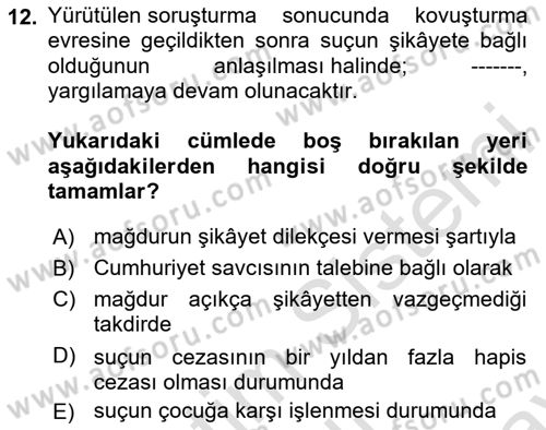 Ceza Yargılama Hukuku Dersi 2024 - 2025 Yılı (Final) Dönem Sonu Sınav Soruları 12. Soru