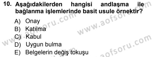 Uluslararası Hukuk 1 Dersi 2012 - 2013 Yılı (Vize) Ara Sınav Soruları 10. Soru