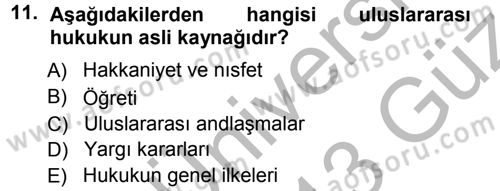 Uluslararası Hukuk 1 Dersi 2012 - 2013 Yılı (Vize) Ara Sınav Soruları 11. Soru