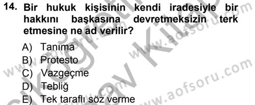Uluslararası Hukuk 1 Dersi 2012 - 2013 Yılı (Vize) Ara Sınav Soruları 14. Soru