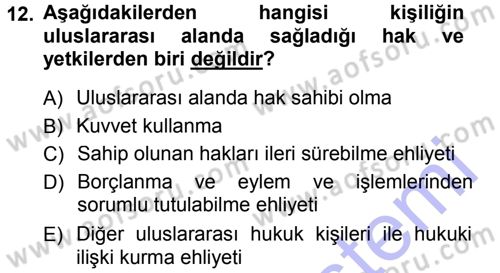 Uluslararası Hukuk 1 Dersi 2012 - 2013 Yılı (Final) Dönem Sonu Sınav Soruları 12. Soru