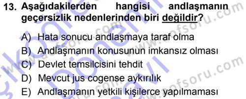 Uluslararası Hukuk 1 Dersi 2012 - 2013 Yılı (Final) Dönem Sonu Sınav Soruları 13. Soru