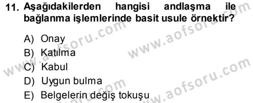 Uluslararası Hukuk 1 Dersi 2013 - 2014 Yılı (Vize) Ara Sınav Soruları 11. Soru