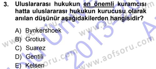 Uluslararası Hukuk 1 Dersi 2013 - 2014 Yılı (Vize) Ara Sınav Soruları 3. Soru