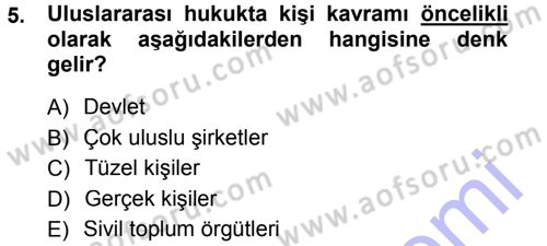 Uluslararası Hukuk 1 Dersi 2013 - 2014 Yılı (Vize) Ara Sınav Soruları 5. Soru