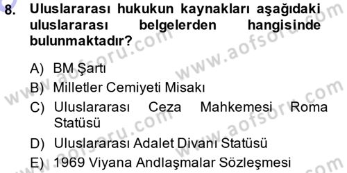 Uluslararası Hukuk 1 Dersi 2013 - 2014 Yılı (Vize) Ara Sınav Soruları 8. Soru
