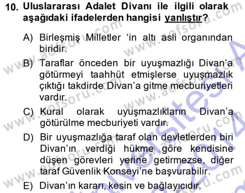 Uluslararası Hukuk 1 Dersi 2013 - 2014 Yılı (Final) Dönem Sonu Sınav Soruları 10. Soru