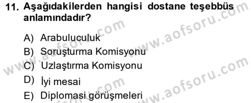 Uluslararası Hukuk 1 Dersi 2013 - 2014 Yılı (Final) Dönem Sonu Sınav Soruları 11. Soru