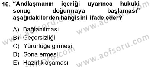 Uluslararası Hukuk 1 Dersi 2013 - 2014 Yılı Tek Ders Sınav Soruları 16. Soru
