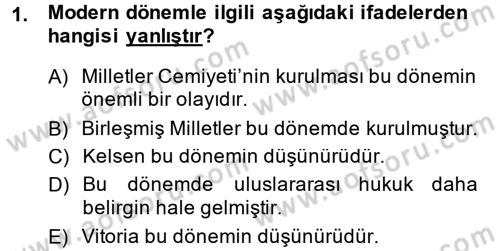 Uluslararası Hukuk 1 Dersi 2014 - 2015 Yılı (Vize) Ara Sınav Soruları 1. Soru