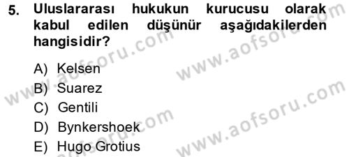 Uluslararası Hukuk 1 Dersi 2014 - 2015 Yılı (Vize) Ara Sınav Soruları 5. Soru