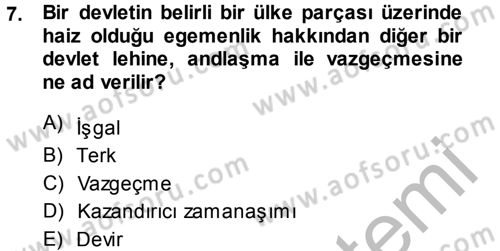 Uluslararası Hukuk 1 Dersi 2014 - 2015 Yılı (Final) Dönem Sonu Sınav Soruları 7. Soru