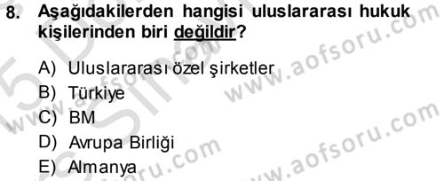 Uluslararası Hukuk 1 Dersi 2014 - 2015 Yılı Tek Ders Sınav Soruları 8. Soru