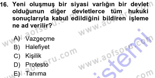 Uluslararası Hukuk 1 Dersi 2015 - 2016 Yılı (Vize) Ara Sınav Soruları 16. Soru