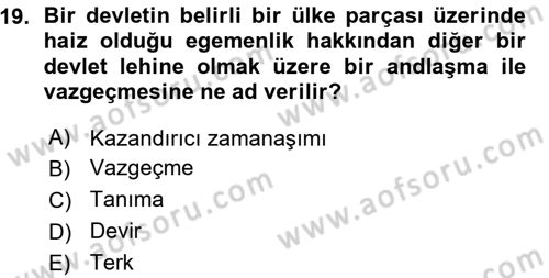 Uluslararası Hukuk 1 Dersi 2015 - 2016 Yılı (Vize) Ara Sınav Soruları 19. Soru