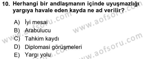 Uluslararası Hukuk 1 Dersi 2015 - 2016 Yılı (Final) Dönem Sonu Sınav Soruları 10. Soru