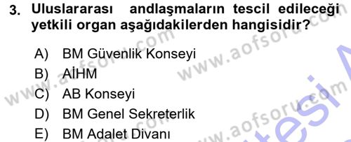 Uluslararası Hukuk 1 Dersi 2015 - 2016 Yılı (Final) Dönem Sonu Sınav Soruları 3. Soru