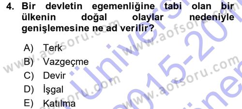Uluslararası Hukuk 1 Dersi 2015 - 2016 Yılı (Final) Dönem Sonu Sınav Soruları 4. Soru