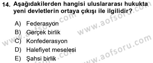 Uluslararası Hukuk 1 Dersi 2016 - 2017 Yılı (Vize) Ara Sınav Soruları 14. Soru