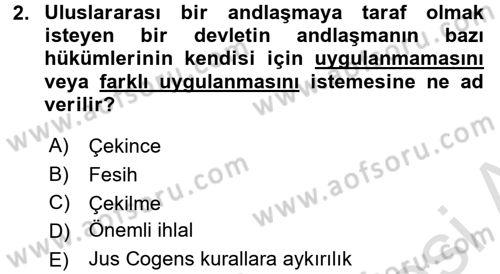 Uluslararası Hukuk 1 Dersi 2016 - 2017 Yılı (Vize) Ara Sınav Soruları 2. Soru