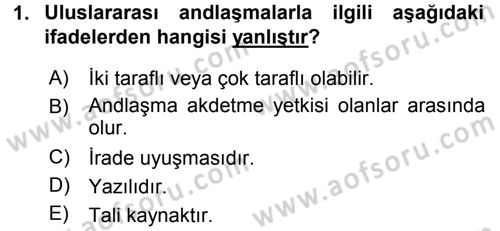 Uluslararası Hukuk 1 Dersi 2016 - 2017 Yılı (Final) Dönem Sonu Sınav Soruları 1. Soru
