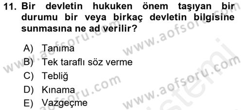 Uluslararası Hukuk 1 Dersi 2016 - 2017 Yılı (Final) Dönem Sonu Sınav Soruları 11. Soru