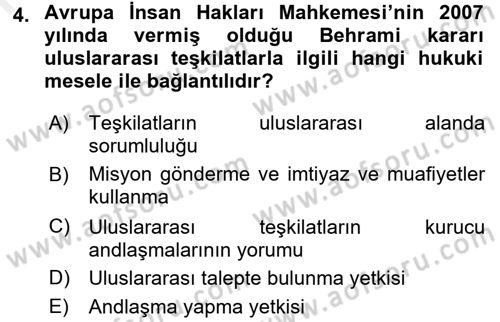 Uluslararası Hukuk 1 Dersi 2016 - 2017 Yılı (Final) Dönem Sonu Sınav Soruları 4. Soru