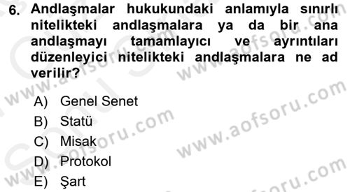 Uluslararası Hukuk 1 Dersi 2016 - 2017 Yılı (Final) Dönem Sonu Sınav Soruları 6. Soru