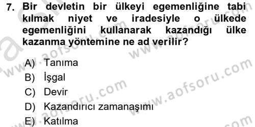 Uluslararası Hukuk 1 Dersi 2017 - 2018 Yılı (Vize) Ara Sınav Soruları 7. Soru
