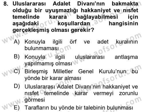 Uluslararası Hukuk 1 Dersi 2017 - 2018 Yılı (Vize) Ara Sınav Soruları 8. Soru