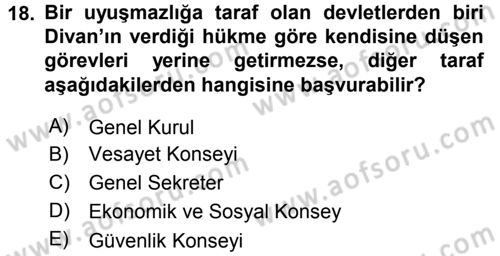 Uluslararası Hukuk 1 Dersi 2017 - 2018 Yılı (Final) Dönem Sonu Sınav Soruları 18. Soru