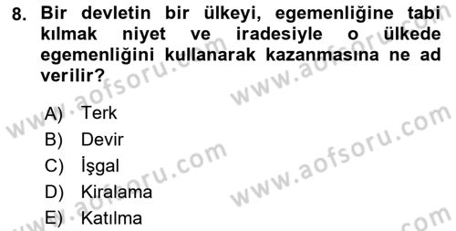Uluslararası Hukuk 1 Dersi Ara Sınavı Deneme Sınav Soruları 8. Soru