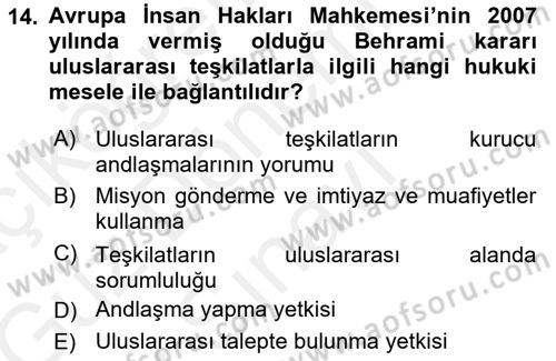 Uluslararası Hukuk 1 Dersi 2018 - 2019 Yılı (Final) Dönem Sonu Sınav Soruları 14. Soru