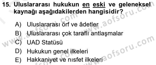 Uluslararası Hukuk 1 Dersi 2018 - 2019 Yılı (Final) Dönem Sonu Sınav Soruları 15. Soru