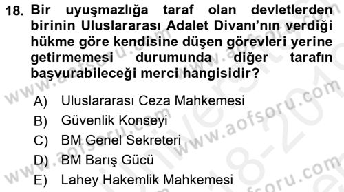 Uluslararası Hukuk 1 Dersi 2018 - 2019 Yılı (Final) Dönem Sonu Sınav Soruları 18. Soru